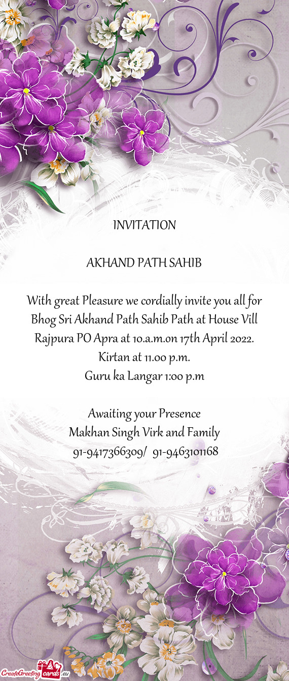 With great Pleasure we cordially invite you all for Bhog Sri Akhand Path Sahib Path at House Vill Ra
