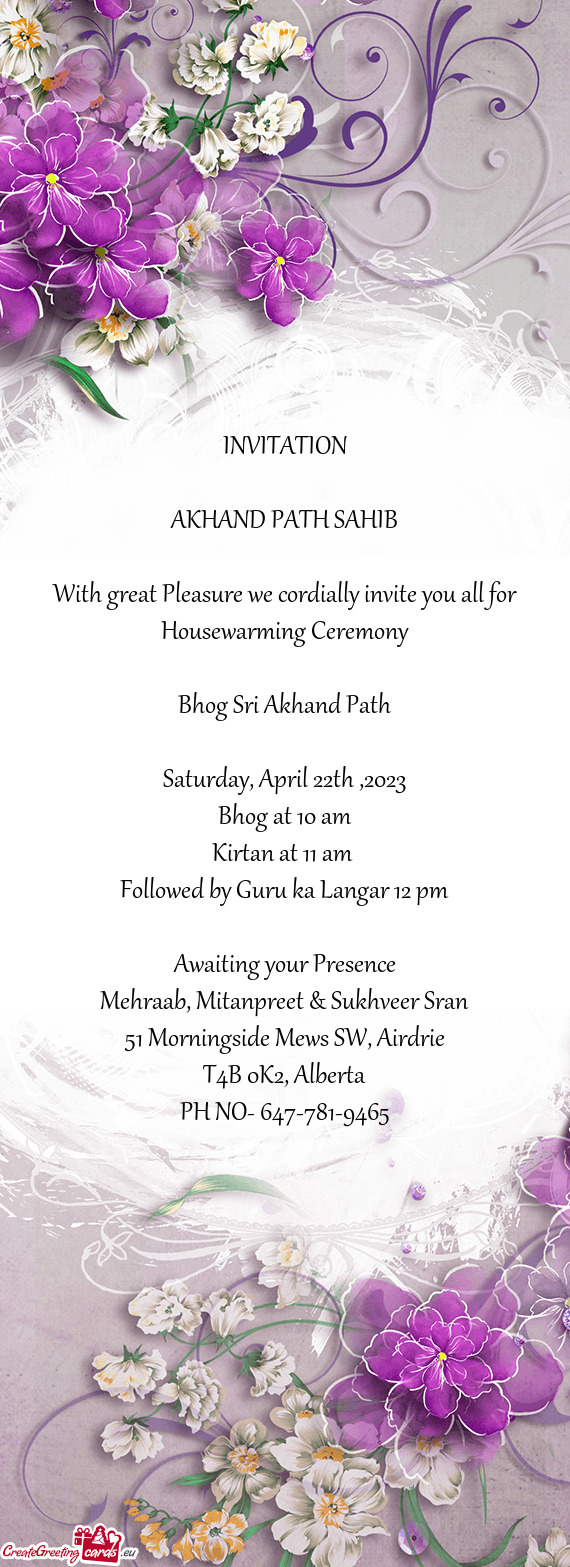 With great Pleasure we cordially invite you all for Housewarming Ceremony