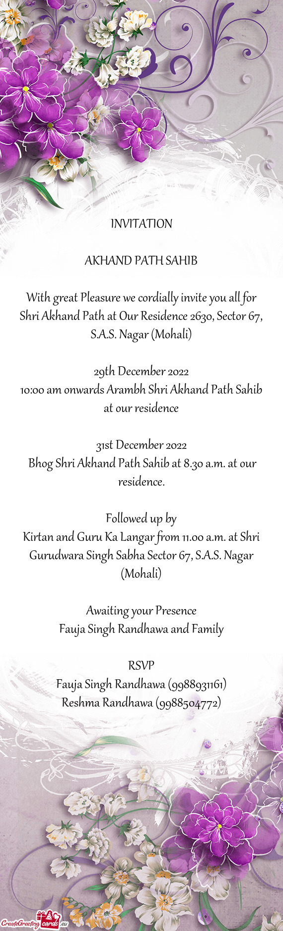 With great Pleasure we cordially invite you all for Shri Akhand Path at Our Residence 2630, Sector 6