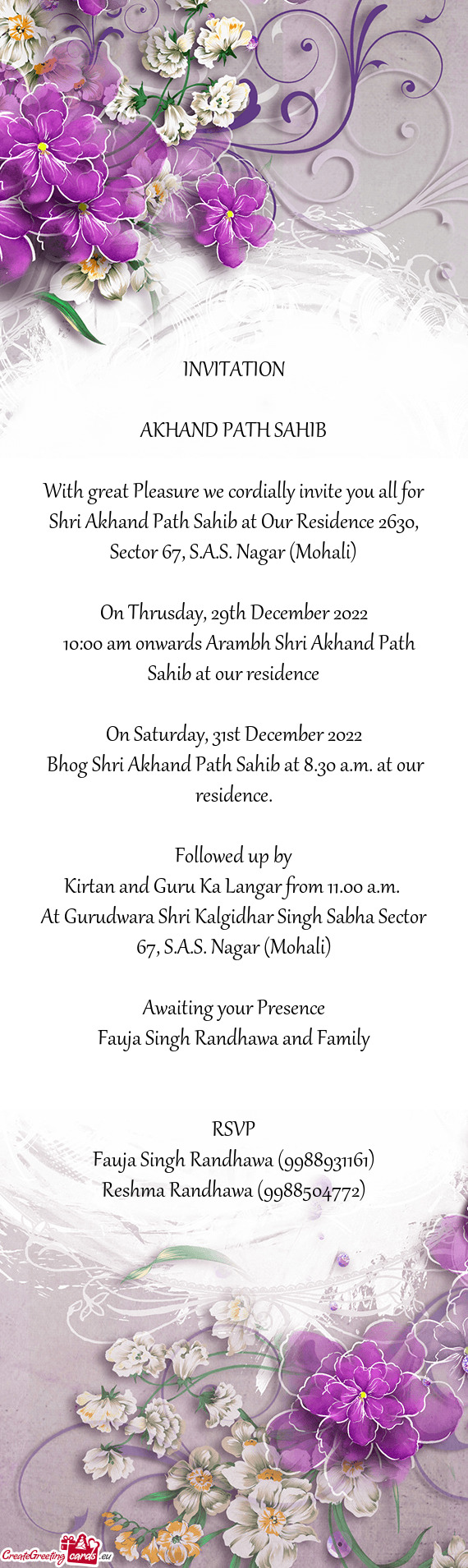 With great Pleasure we cordially invite you all for Shri Akhand Path Sahib at Our Residence 2630, Se