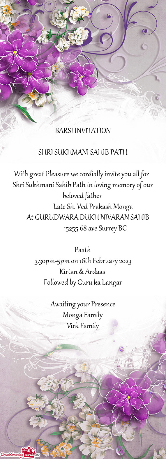 With great Pleasure we cordially invite you all for Shri Sukhmani Sahib Path in loving memory of o