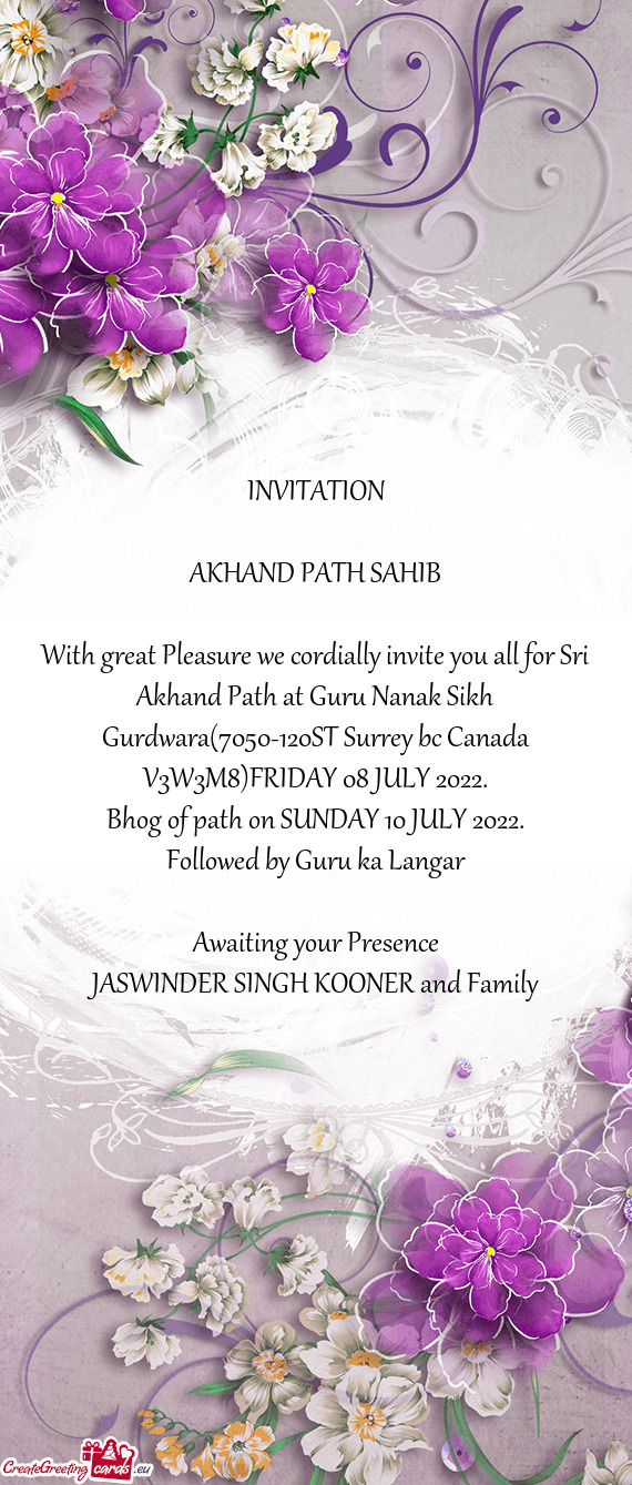 With great Pleasure we cordially invite you all for Sri Akhand Path at Guru Nanak Sikh Gurdwara(7050