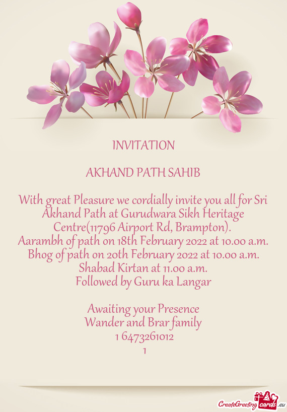 With great Pleasure we cordially invite you all for Sri Akhand Path at Gurudwara Sikh Heritage Centr