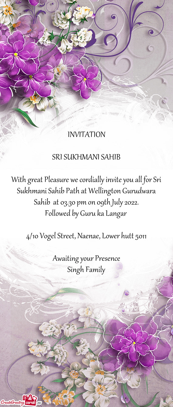 With great Pleasure we cordially invite you all for Sri Sukhmani Sahib Path at Wellington Gurudwara