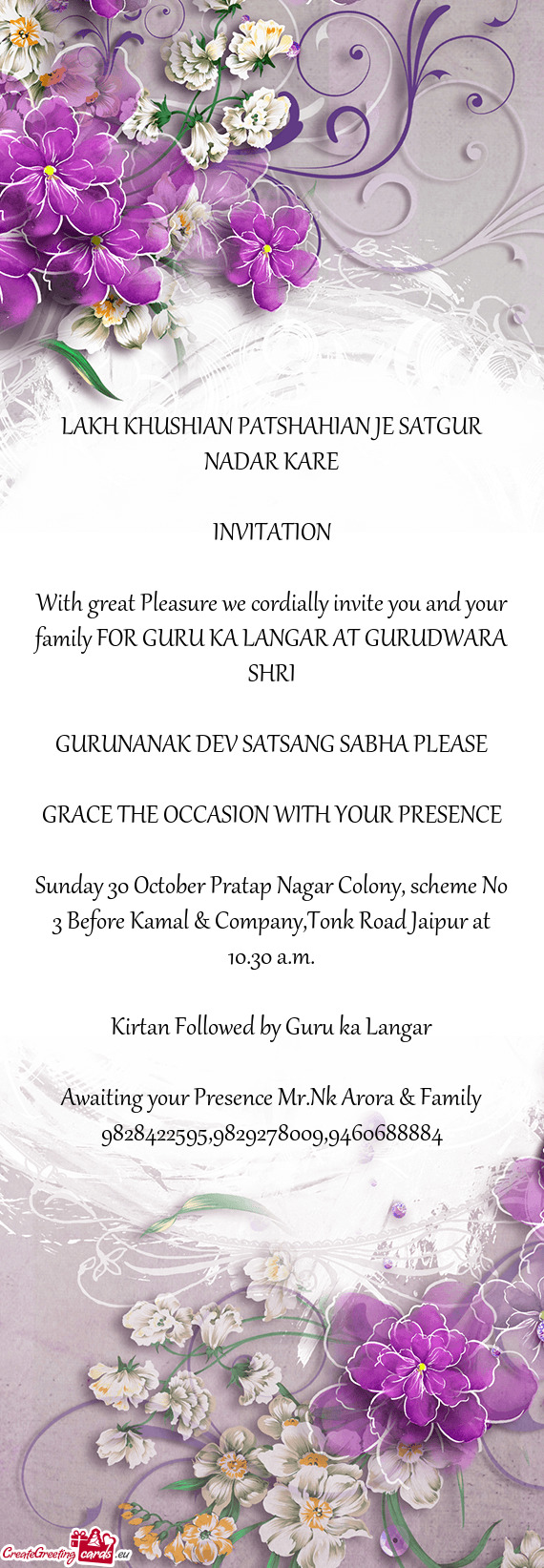 With great Pleasure we cordially invite you and your family FOR GURU KA LANGAR AT GURUDWARA SHRI