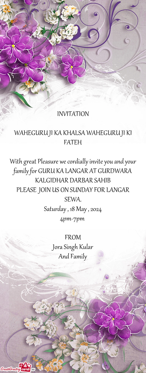 With great Pleasure we cordially invite you and your family for GURU KA LANGAR AT GURDWARA KALGIDHAR
