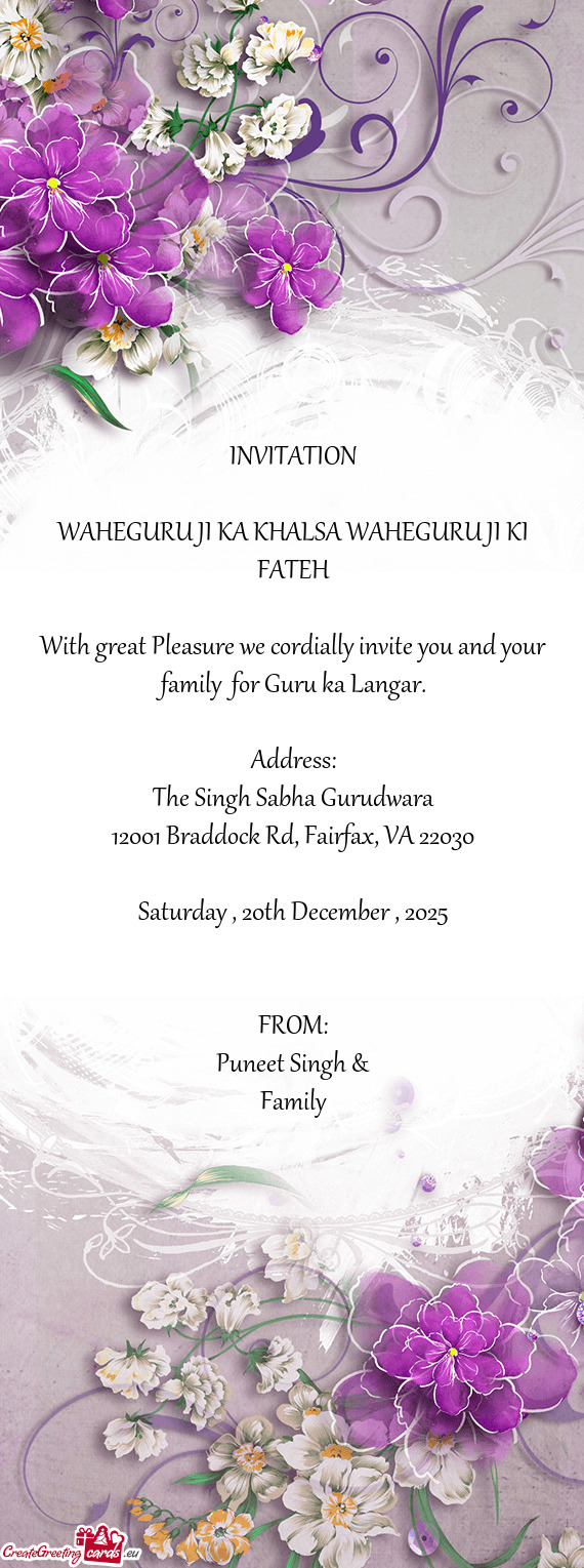 With great Pleasure we cordially invite you and your family for Guru ka Langar