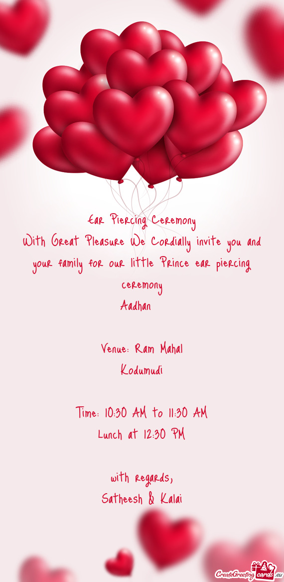 With Great Pleasure We Cordially invite you and your family for our little Prince ear piercing cerem
