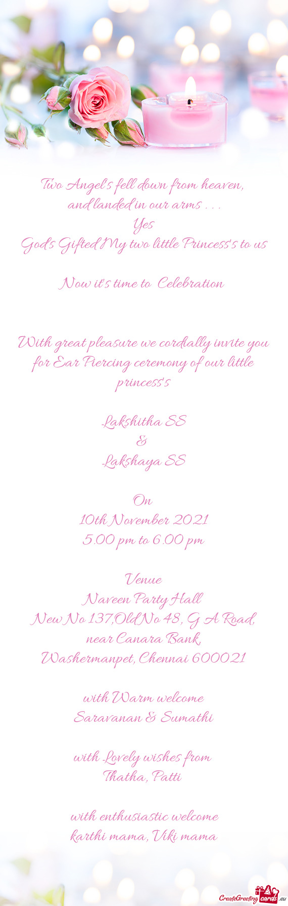 With great pleasure we cordially invite you for Ear Piercing ceremony of our little princess
