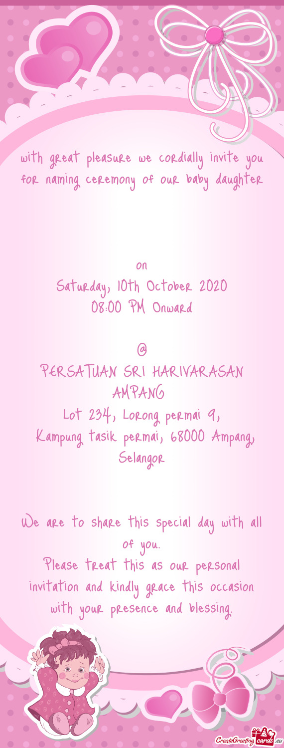 With great pleasure we cordially invite you for naming ceremony of our baby daughter