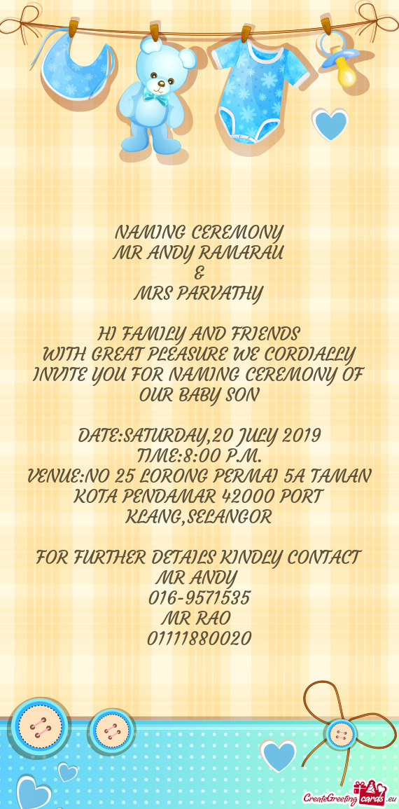 WITH GREAT PLEASURE WE CORDIALLY INVITE YOU FOR NAMING CEREMONY OF OUR BABY SON