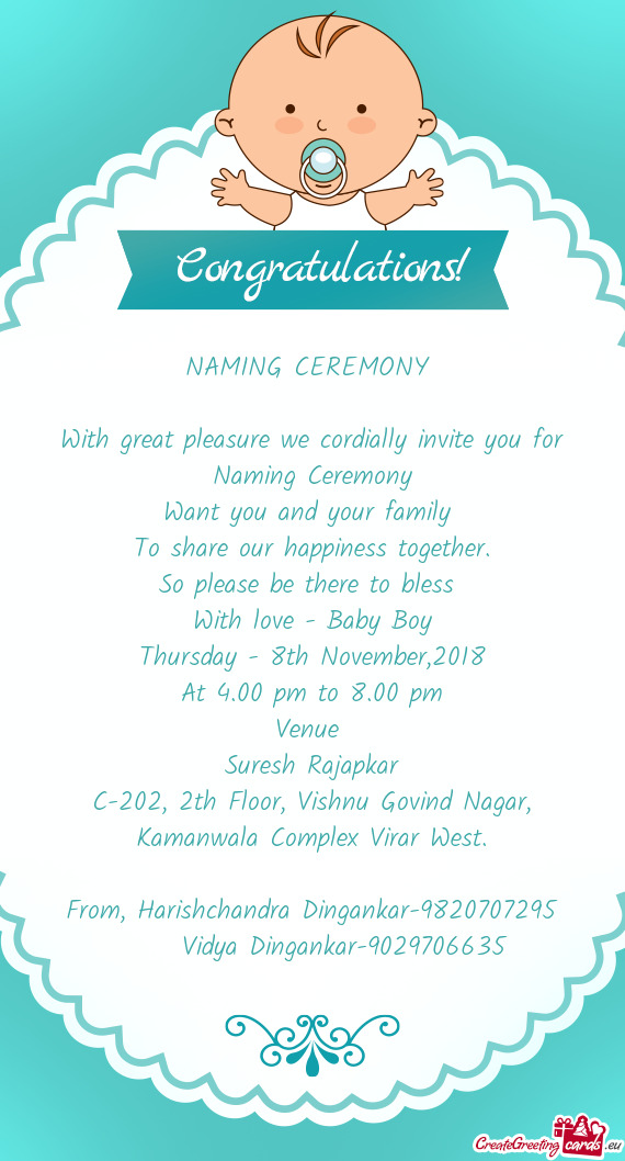 With great pleasure we cordially invite you for Naming Ceremony