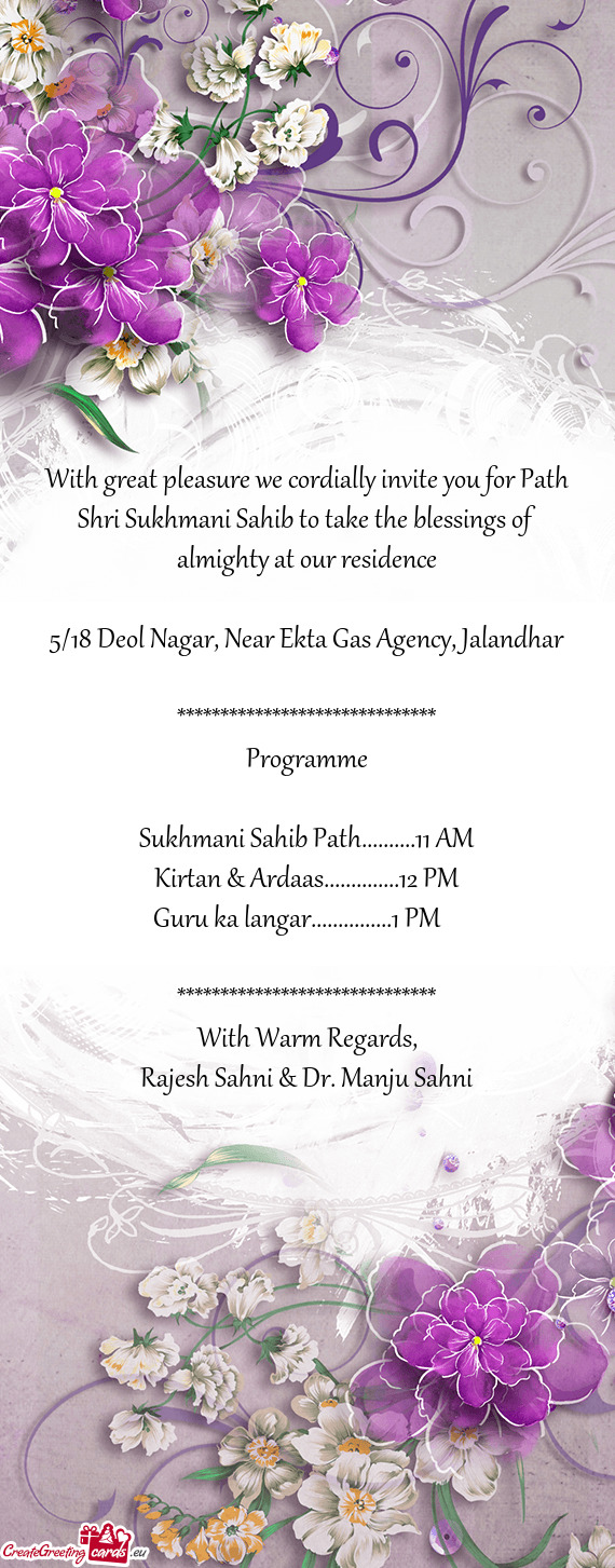 With great pleasure we cordially invite you for Path Shri Sukhmani Sahib to take the blessings of al