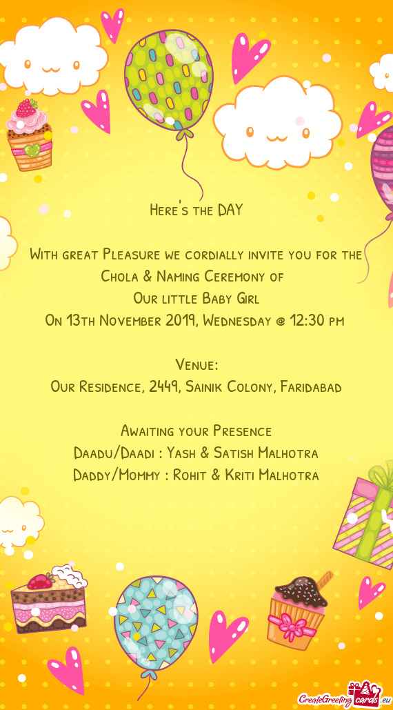 With great Pleasure we cordially invite you for the Chola & Naming Ceremony of