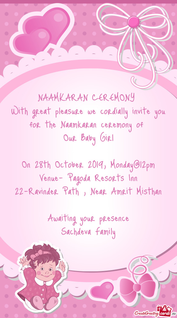 With great pleasure we cordially invite you for the Naamkaran ceremony of