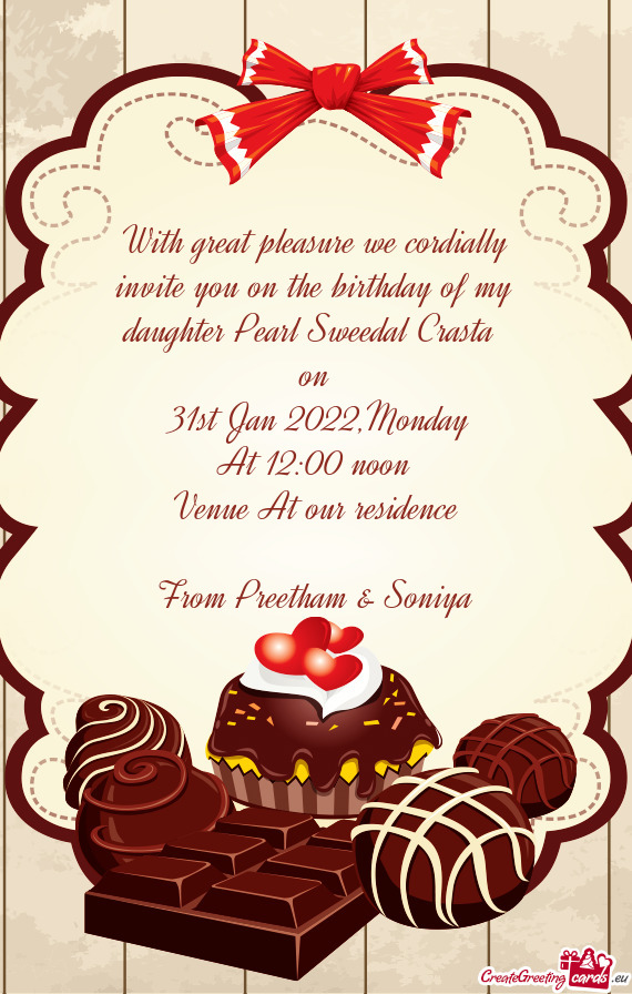 With great pleasure we cordially invite you on the birthday of my daughter Pearl Sweedal Crasta