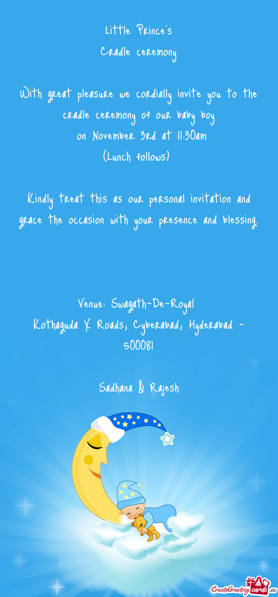 With great pleasure we cordially invite you to the cradle ceremony of our baby boy