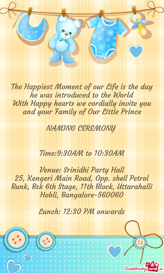 With Happy hearts we cordially invite you and your Family of Our Little Prince