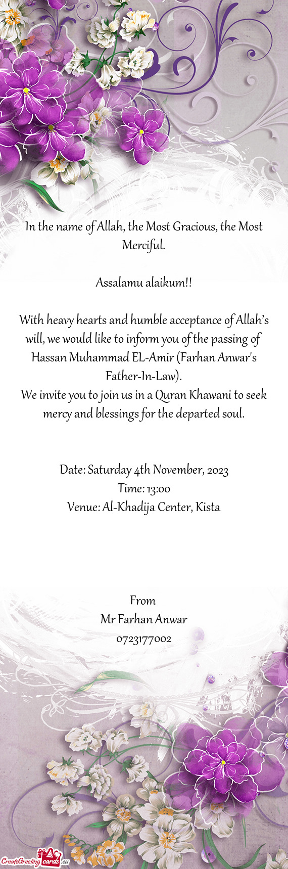 With heavy hearts and humble acceptance of Allah’s will, we would like to inform you of the passin