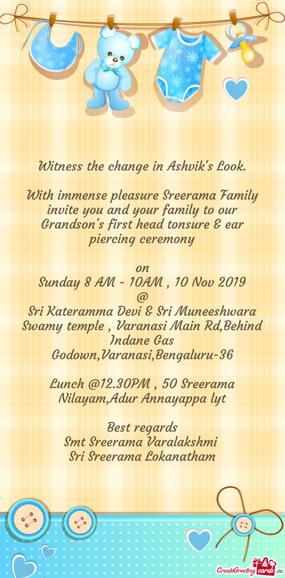 With immense pleasure Sreerama Family invite you and your family to our Grandson