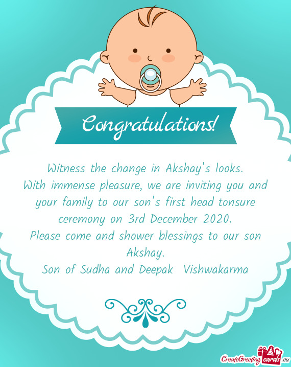 With immense pleasure, we are inviting you and your family to our son