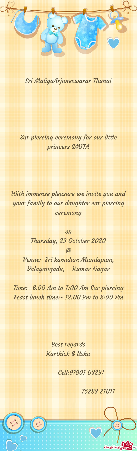 With immense pleasure we invite you and your family to our daughter ear piercing ceremony