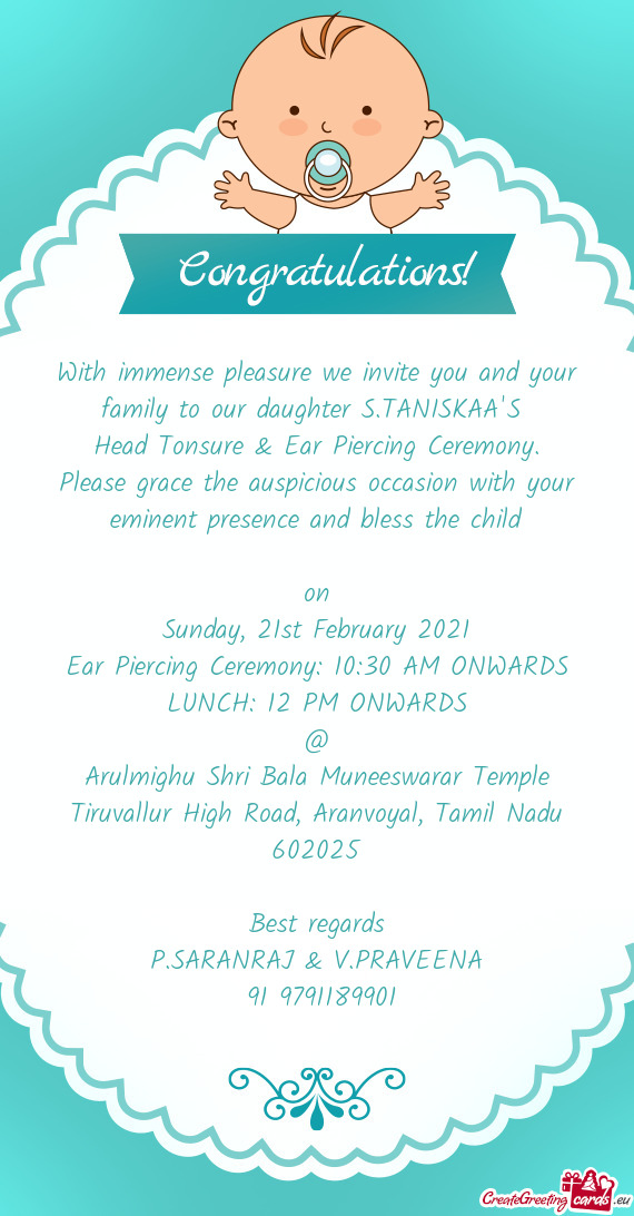 With immense pleasure we invite you and your family to our daughter S.TANISKAA