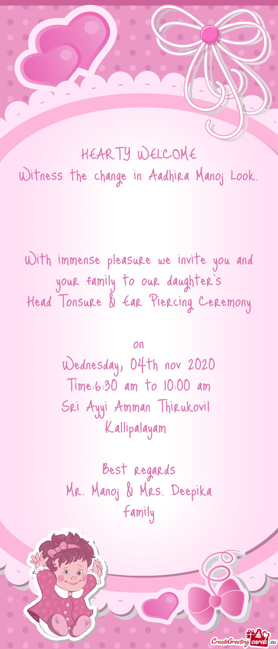 With immense pleasure we invite you and your family to our daughter’s