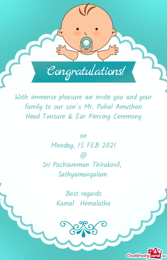 With immense pleasure we invite you and your family to our son