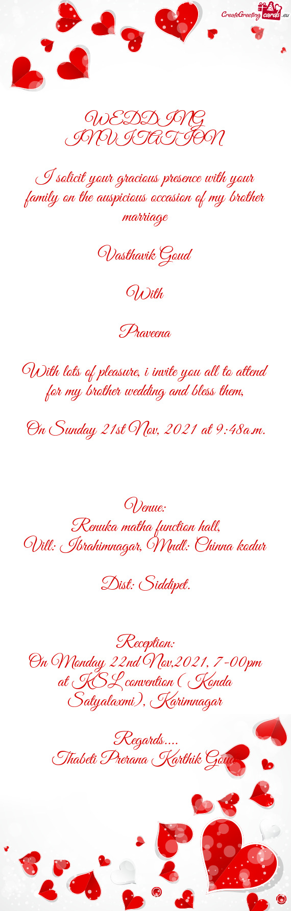 With lots of pleasure, i invite you all to attend for my brother wedding and bless them