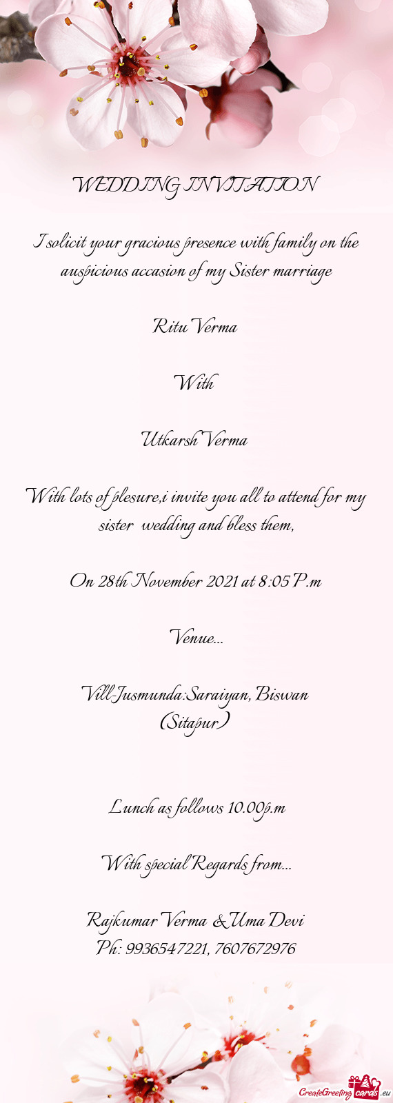 With lots of plesure,i invite you all to attend for my sister wedding and bless them