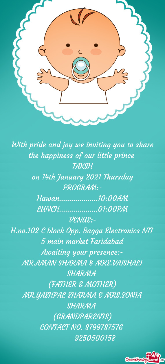 With pride and joy we inviting you to share the happiness of our little prince