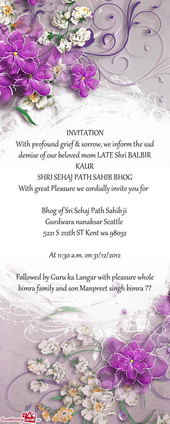 With profound grief & sorrow, we inform the sad demise of our beloved mom LATE Shri BALBIR KAUR