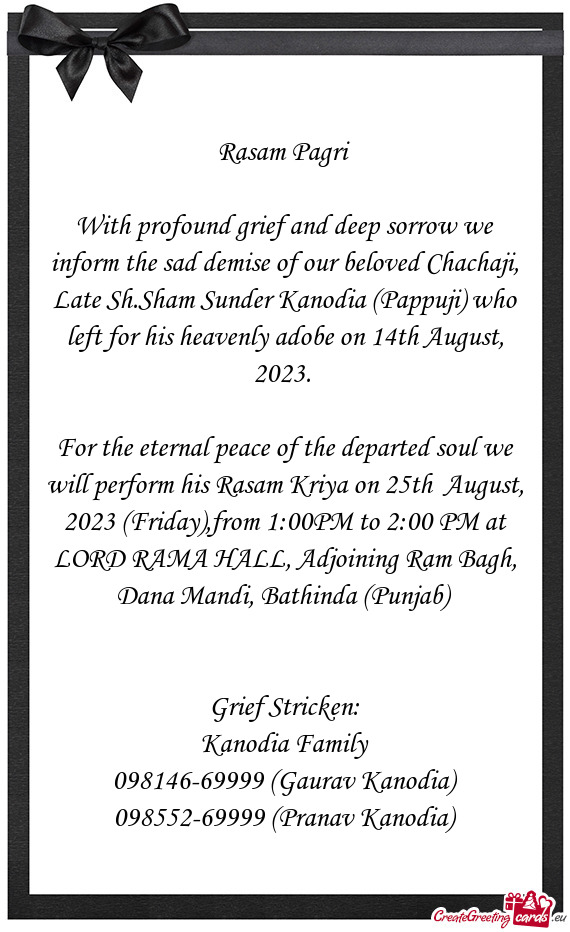 With profound grief and deep sorrow we inform the sad demise of our beloved Chachaji, Late Sh.Sham S