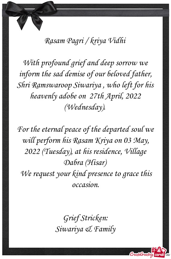 With profound grief and deep sorrow we inform the sad demise of our beloved father, Shri Ramswaroop