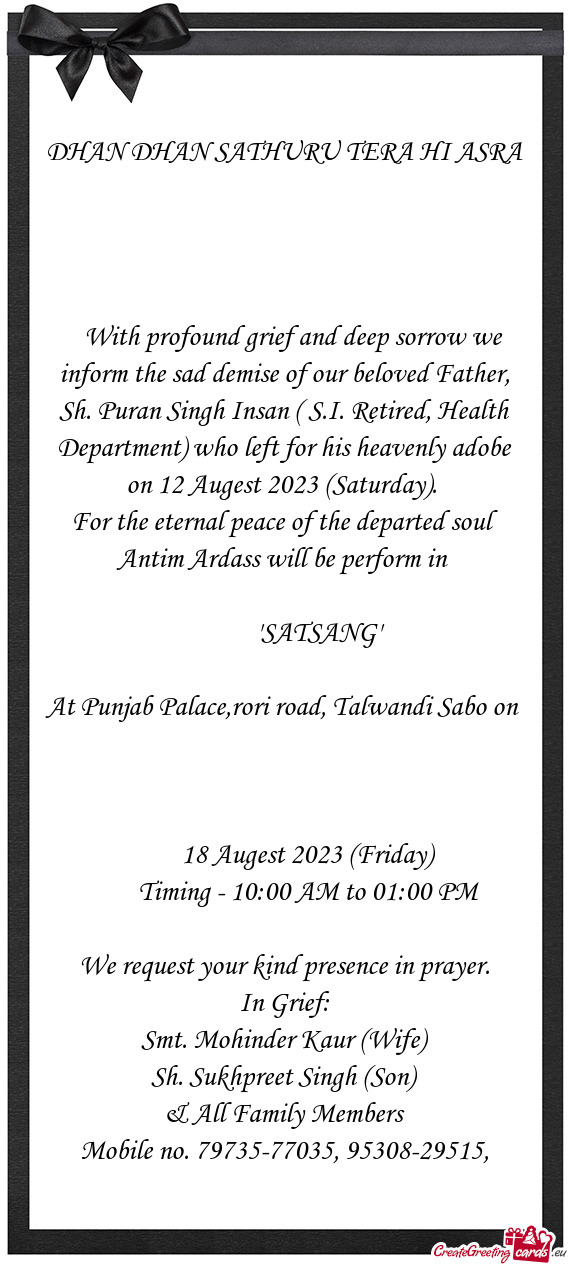 With profound grief and deep sorrow we inform the sad demise of our beloved Father, Sh. Puran Sin