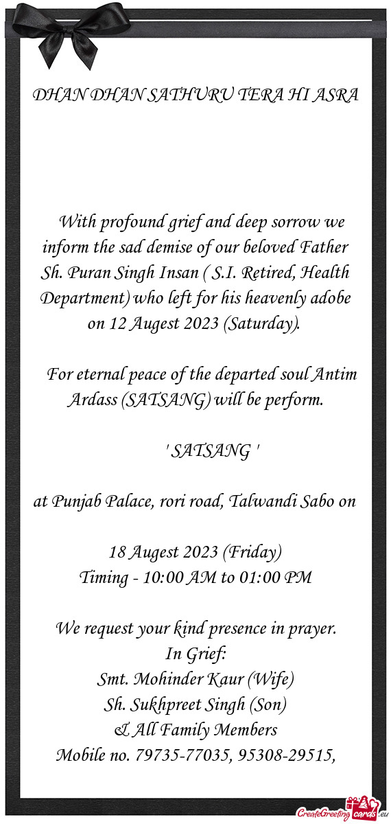 With profound grief and deep sorrow we inform the sad demise of our beloved Father Sh. Puran Sing