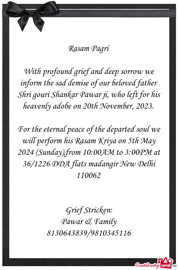 With profound grief and deep sorrow we inform the sad demise of our beloved father Shri gouri Shanka