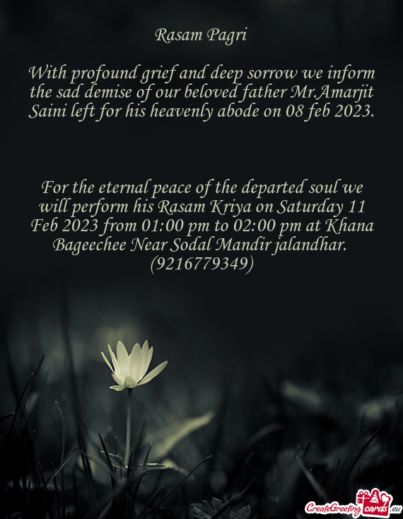 With profound grief and deep sorrow we inform the sad demise of our beloved father Mr.Amarjit Saini