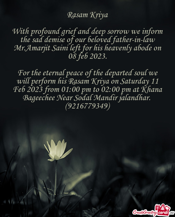With profound grief and deep sorrow we inform the sad demise of our beloved father-in-law Mr.Amarjit