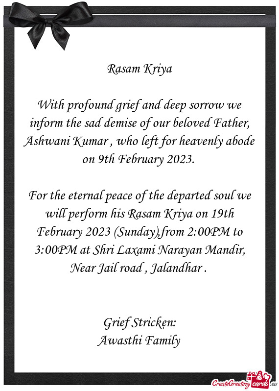 With profound grief and deep sorrow we inform the sad demise of our beloved Father, Ashwani Kumar