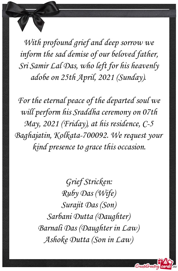 With profound grief and deep sorrow we inform the sad demise of our beloved father, Sri Samir Lal Da
