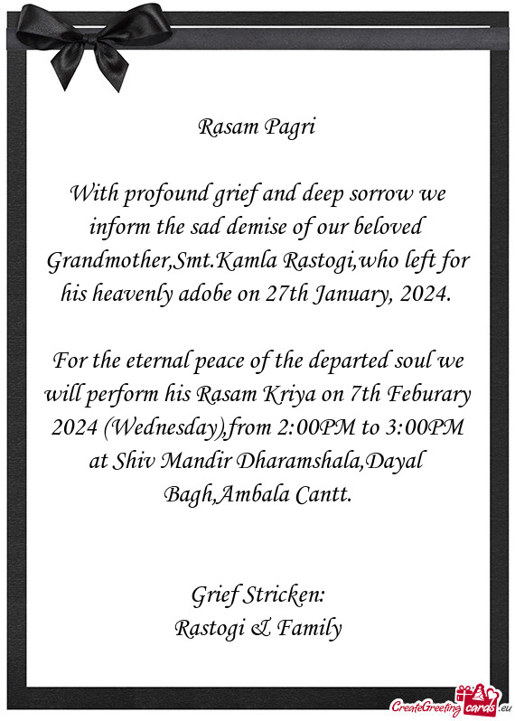 With profound grief and deep sorrow we inform the sad demise of our beloved Grandmother,Smt.Kamla Ra
