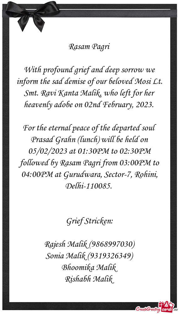 With profound grief and deep sorrow we inform the sad demise of our beloved Mosi Lt. Smt. Ravi Kanta