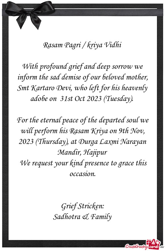 With profound grief and deep sorrow we inform the sad demise of our beloved mother, Smt Kartaro Devi