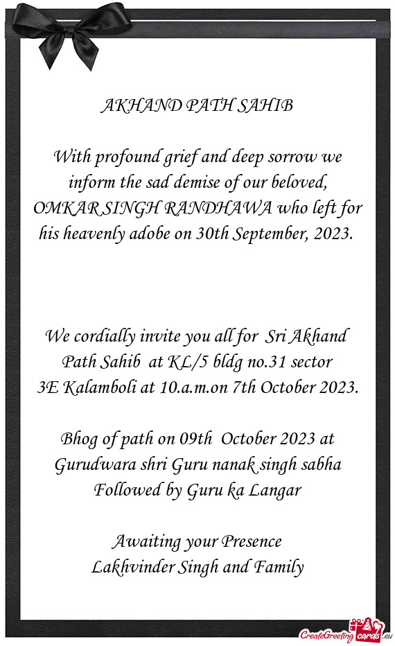 With profound grief and deep sorrow we inform the sad demise of our beloved, OMKAR SINGH RANDHAWA wh