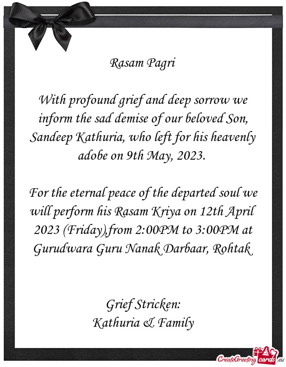 With profound grief and deep sorrow we inform the sad demise of our beloved Son, Sandeep Kathuria, w