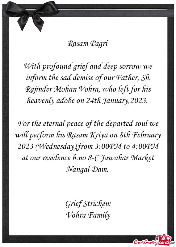 With profound grief and deep sorrow we inform the sad demise of our Father, Sh. Rajinder Mohan Vohra
