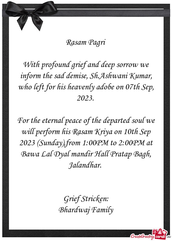 With profound grief and deep sorrow we inform the sad demise, Sh.Ashwani Kumar, who left for his hea