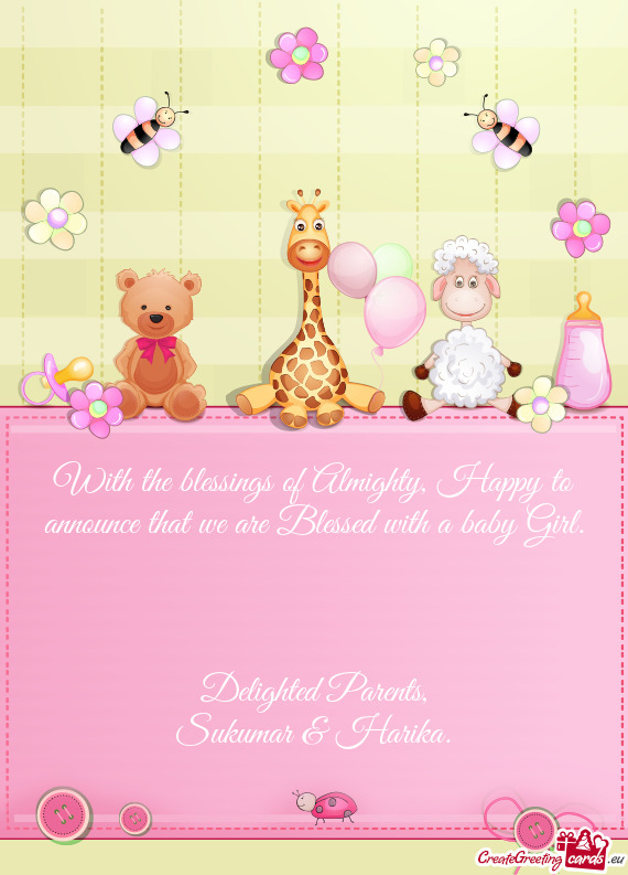 With the blessings of Almighty, Happy to announce that we are Blessed with a baby Girl